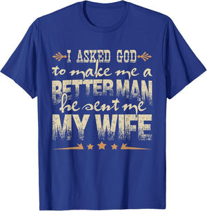 I Asked God to Make Me a Better Man He Sent Me My Wife