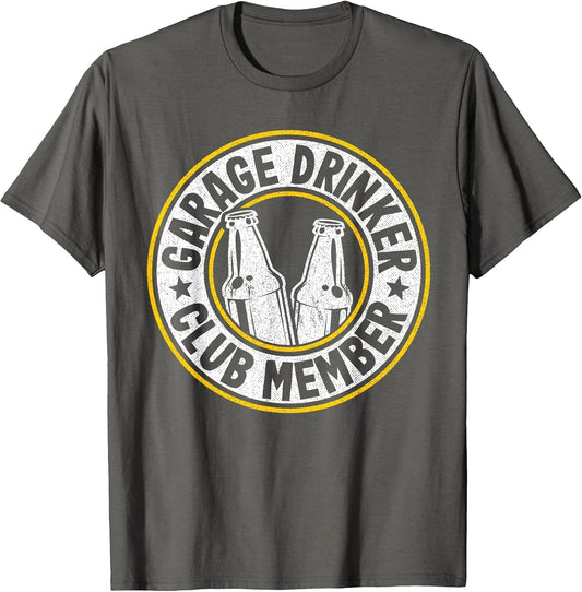 Beer Drinking Funny Beer Lover Garage Drinker Club Member