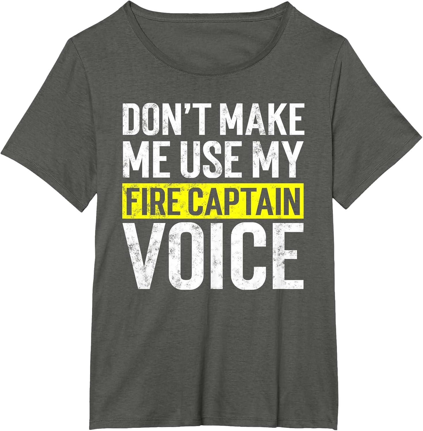 Don't Make Me Use My Firefighter Fire Captain Chief Voice