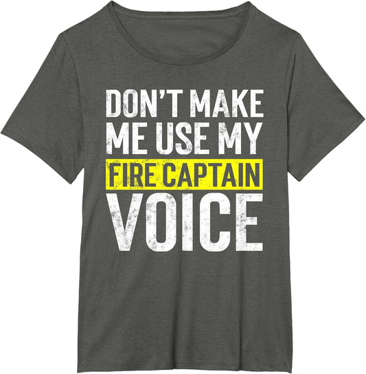 Don't Make Me Use My Firefighter Fire Captain Chief Voice