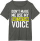 Don't Make Me Use My Firefighter Fire Captain Chief Voice