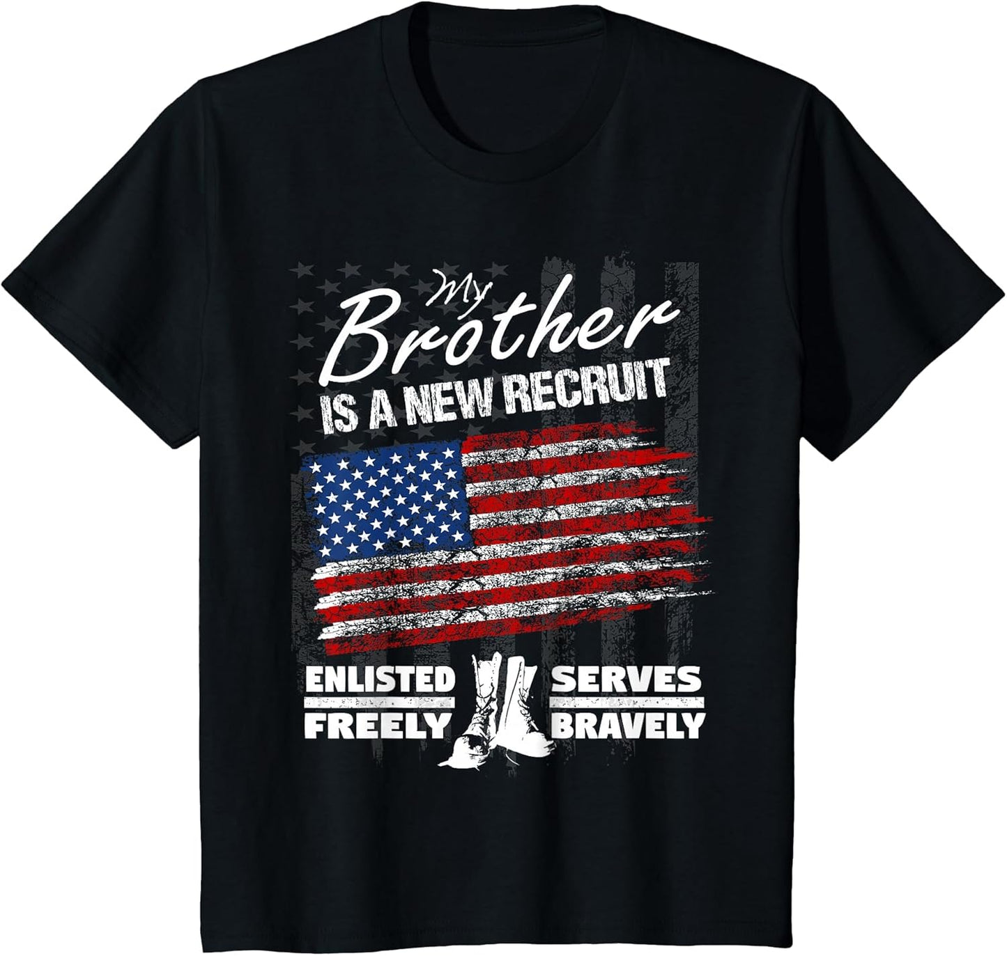 New Recruit Shirt - My Brother Joined The U.S. Military