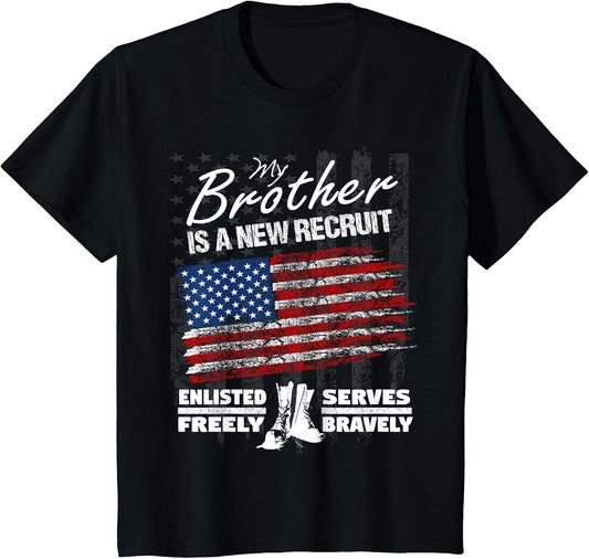New Recruit Shirt - My Brother Joined The U.S. Military