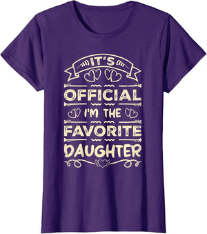 It's Official I'm The Favorite Daughter Funny Sayings