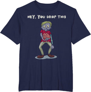 Funny Sarcastic Saying Shirt Women & Men Hey You Drop This