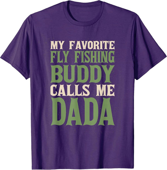 My Favorite Buddy Fly Fishing Dada Angling Dad Hobby Family
