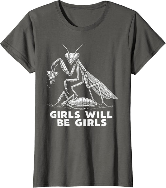 Funny Girl Will Be Girls Praying Mantis