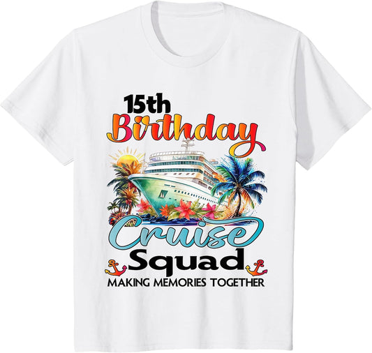 15th Birthday Cruise Squad Friends Family Vacation Matching