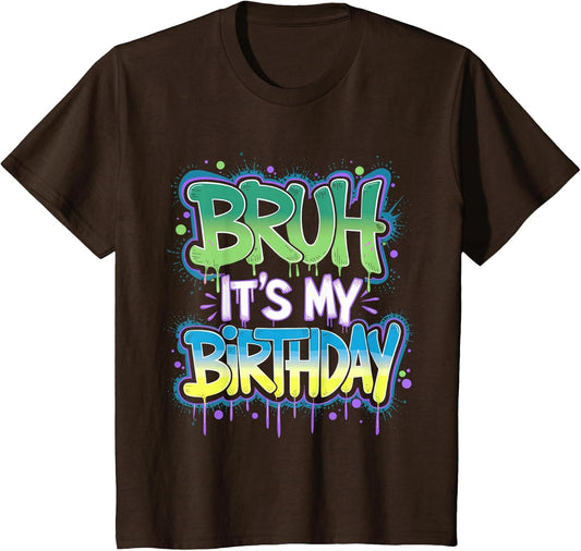 Bruh It's My Birthday Funny Birthday Boy Teen Gamer Meme