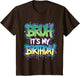Bruh It's My Birthday Funny Birthday Boy Teen Gamer Meme