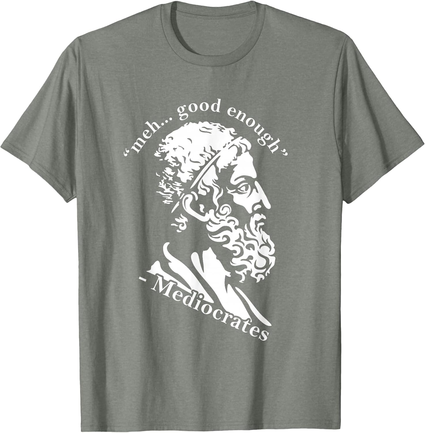 Meh Good Enough Mediocrates Funny Greek Philosophy Parody