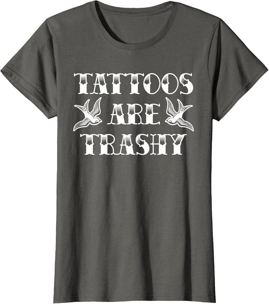 Funny Tattoo Trashy Vintage Tattoos are Trashy Sarcasm