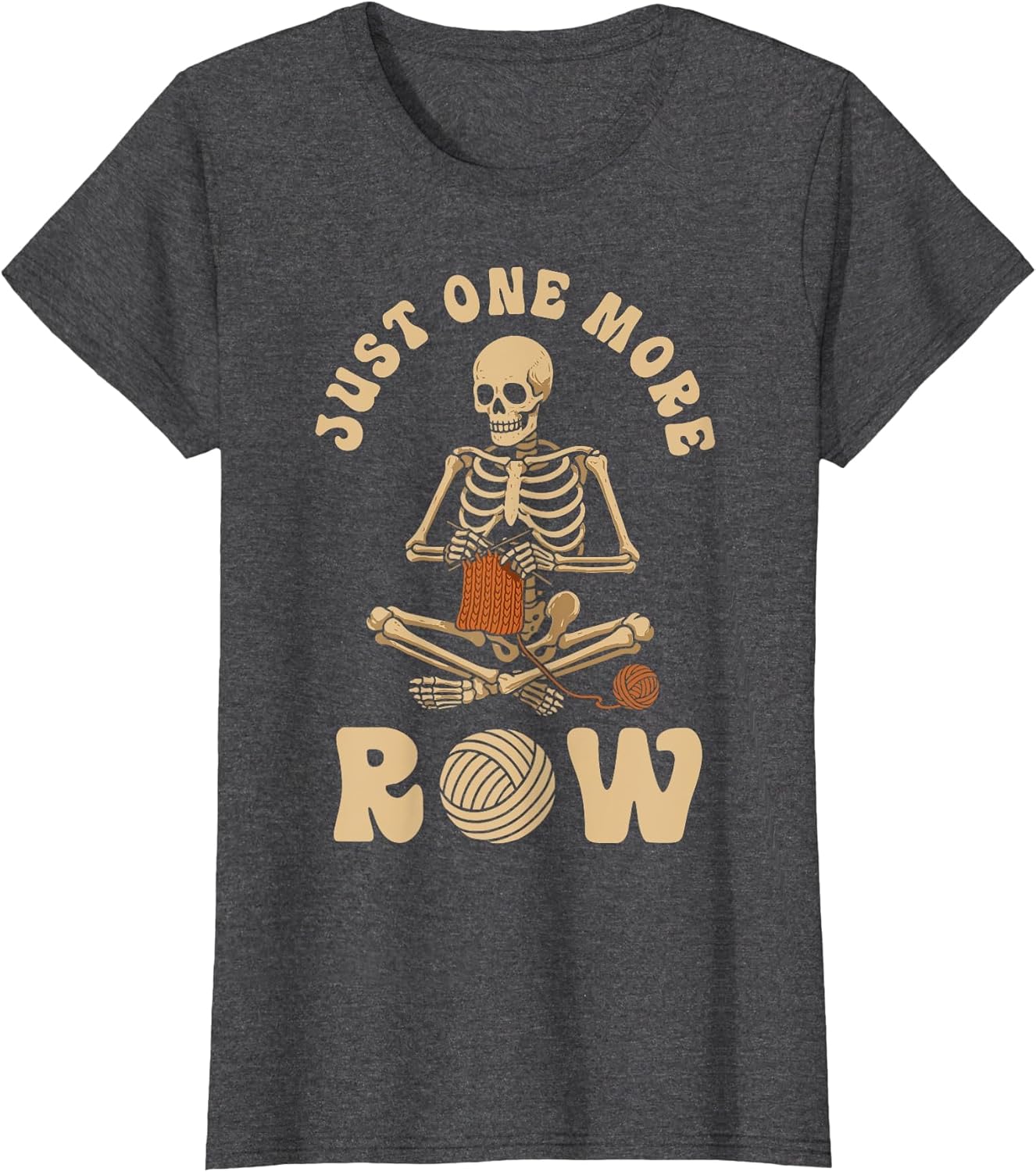 Funny Knitting Knitters Just One More Row Crocheting Crochet