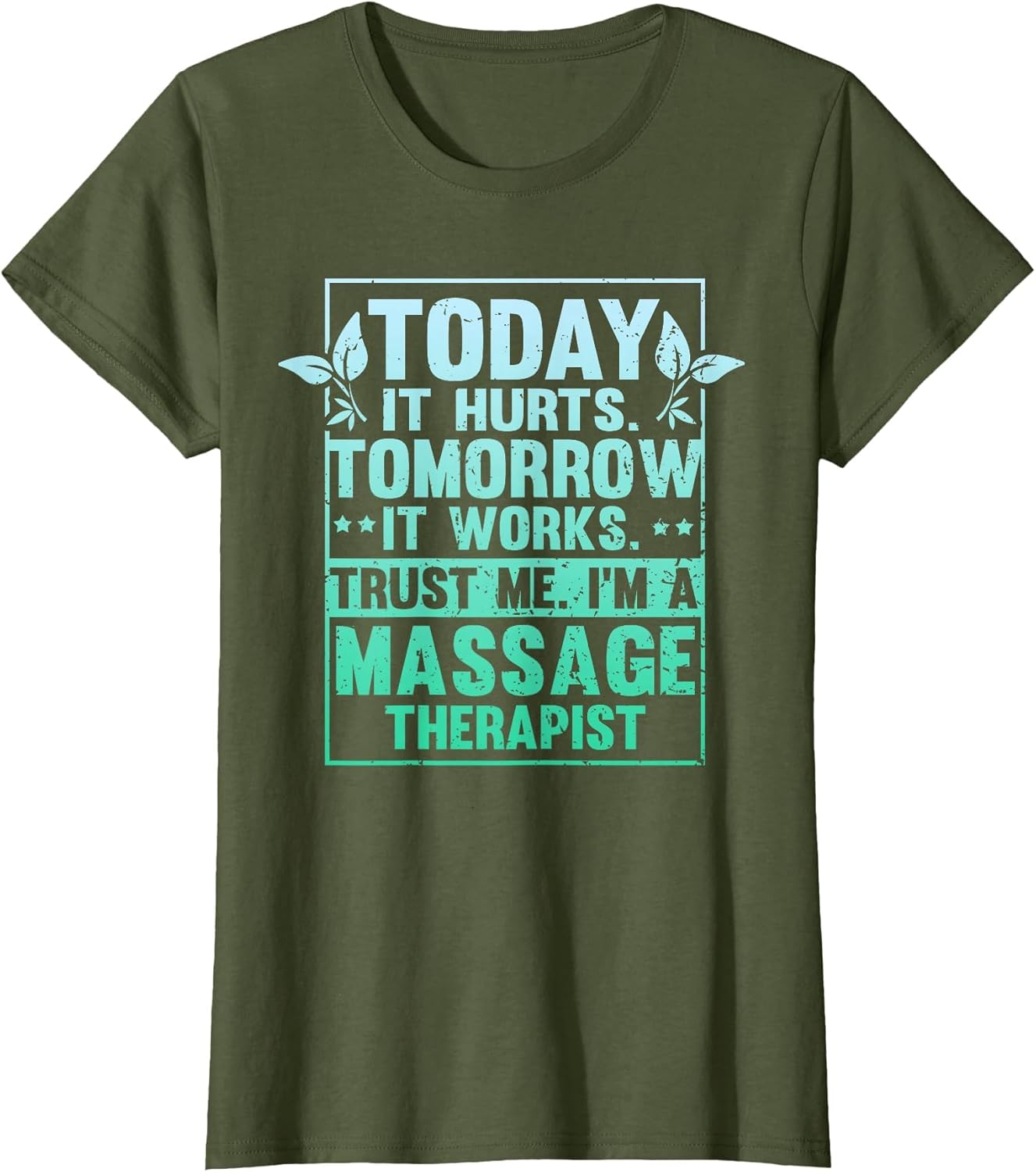 Funny Saying Today It Hurts Tomorrow it Works Joke Women Men