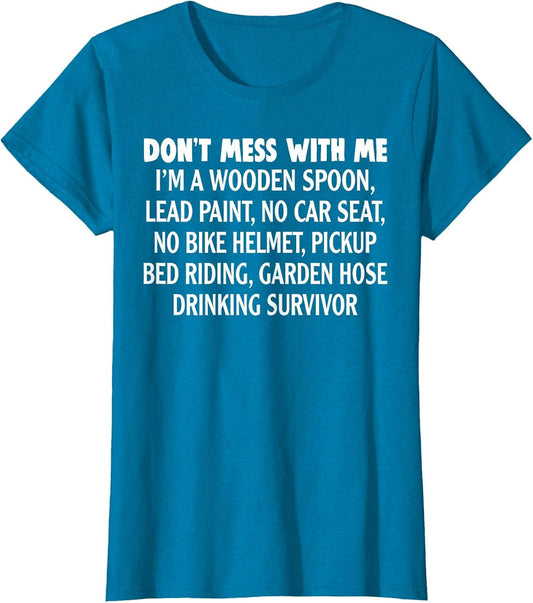 Don’t Mess with Me I’m Wooden Spoon Lead Paint No Car Seat