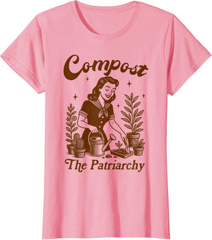 Gardening Lover Plant Lady Feminist Compost The Patriarchy