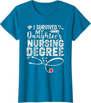 I Survived My Daughter's Nursing Degree, Proud Mom Dad Nurse