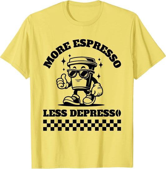 More Espresso Less Depresso Funny Coffee Lover