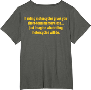 If Riding Motorcycles Gives You Short-Term Memory (on Back)