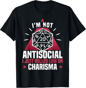 I'm Not Antisocial I Rolled Low On Charisma, Dice RPG Gamer