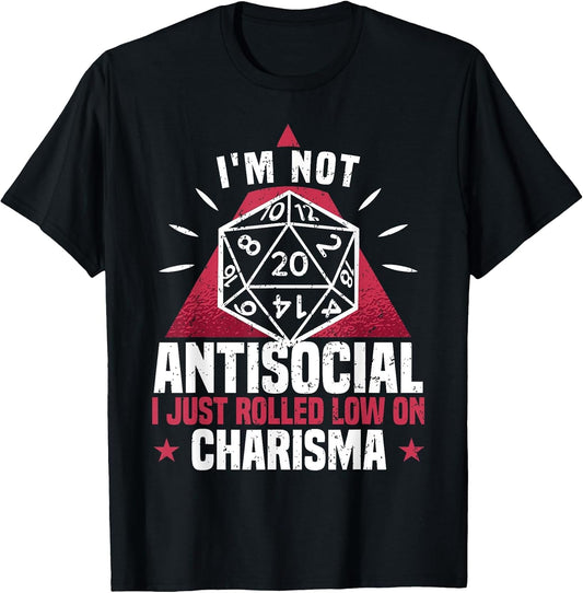 I'm Not Antisocial I Rolled Low On Charisma, Dice RPG Gamer