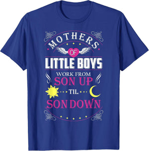 Mothers of Little Boys Work from Son Up to Son Down