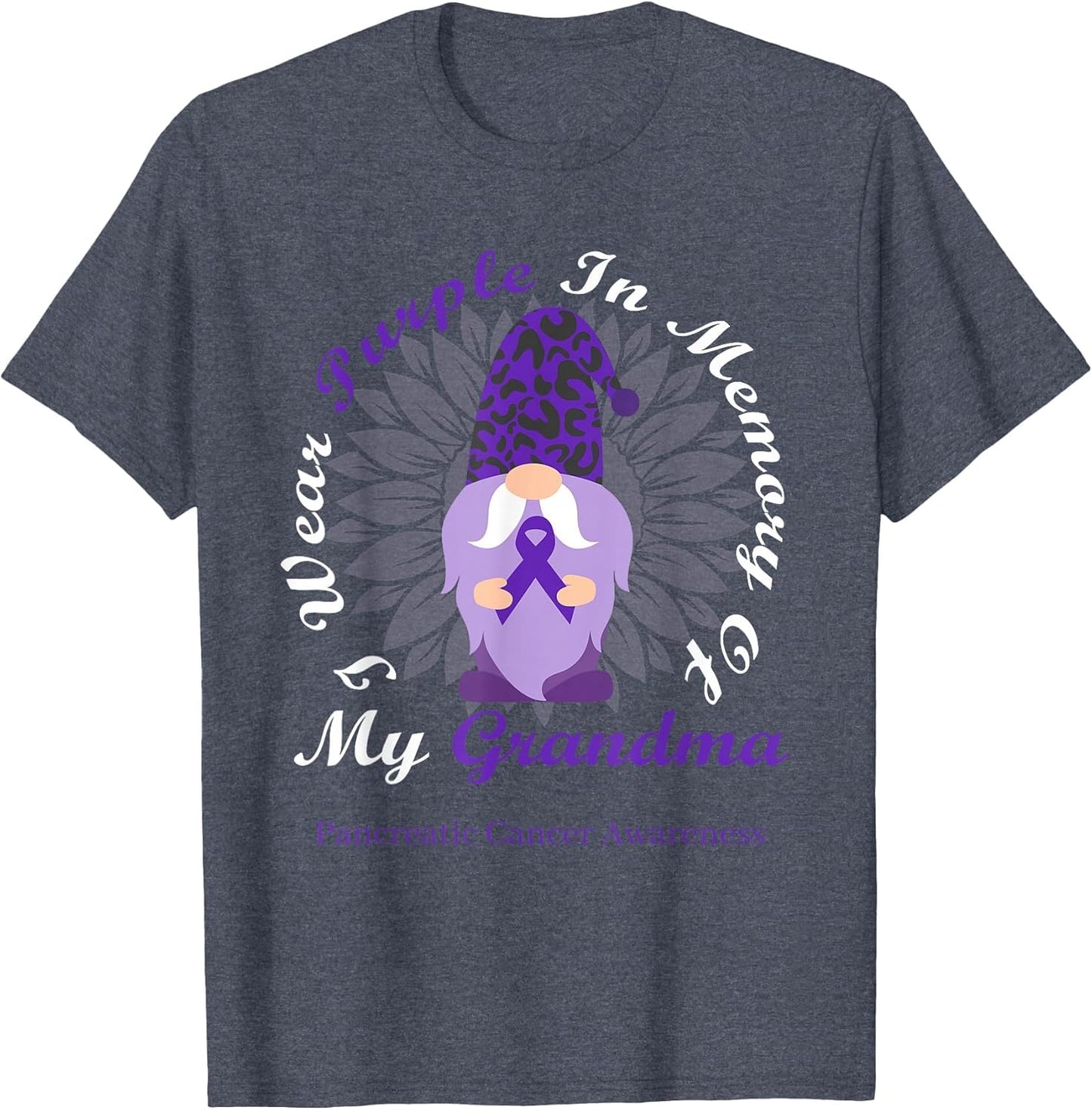 I Wear Purple in Memory of My Grandma Pancreatic Cancer
