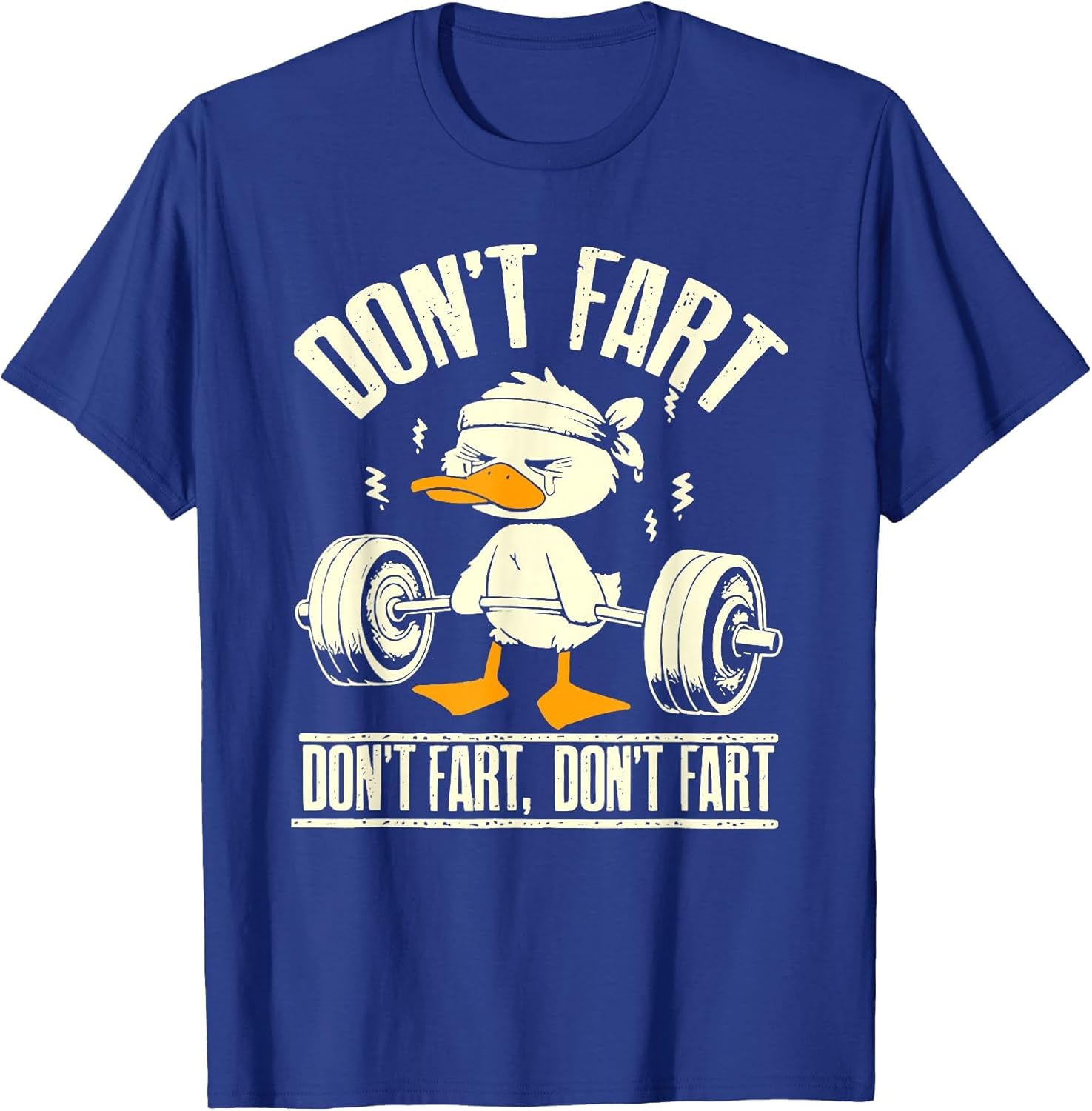 Don't Fart Duck Funny Lifting Weights Gym Fitness