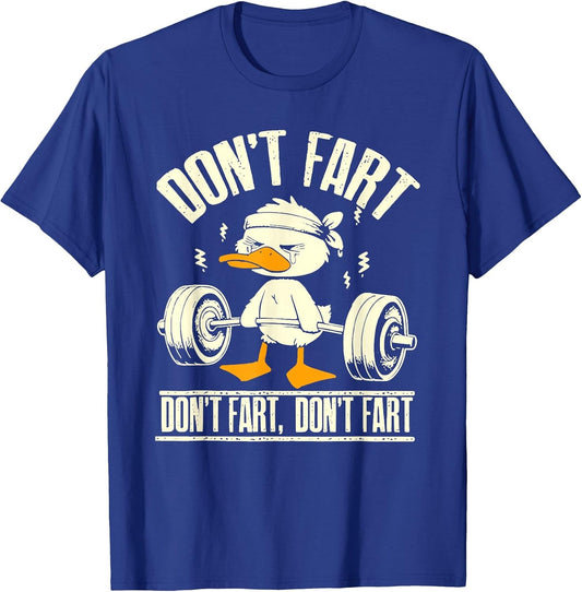 Don't Fart Duck Funny Lifting Weights Gym Fitness