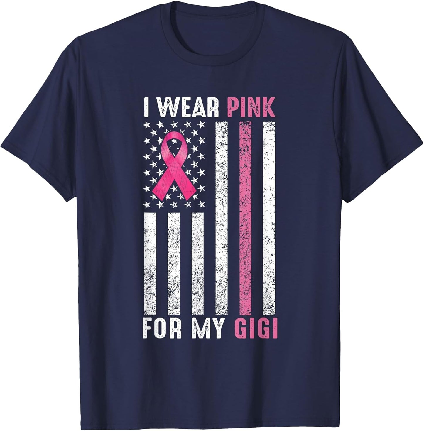 I Wear Pink for My Gigi Pink Breast Cancer Awareness Month