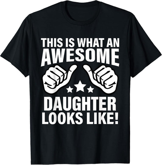 This is What an Awesome Daughter Looks Like Cool Daughter