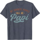 My Favorite People Call Me Papi - Funny Papi Birthday