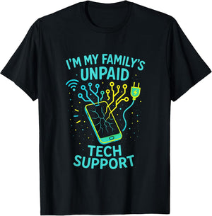 I'm My Family's Unpaid Tech Support - Funny Programmer Quote