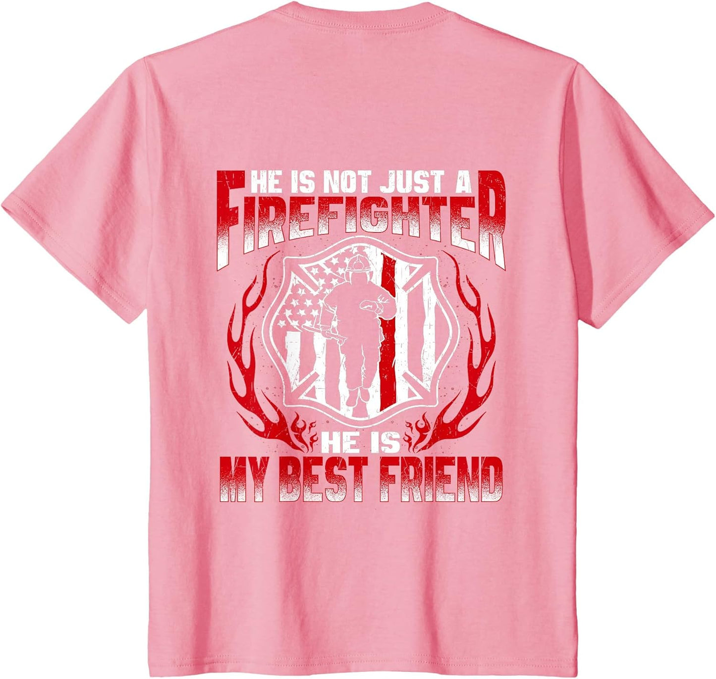 My Best Friend is A Firefighter Hero Proud Fire Friend Gift