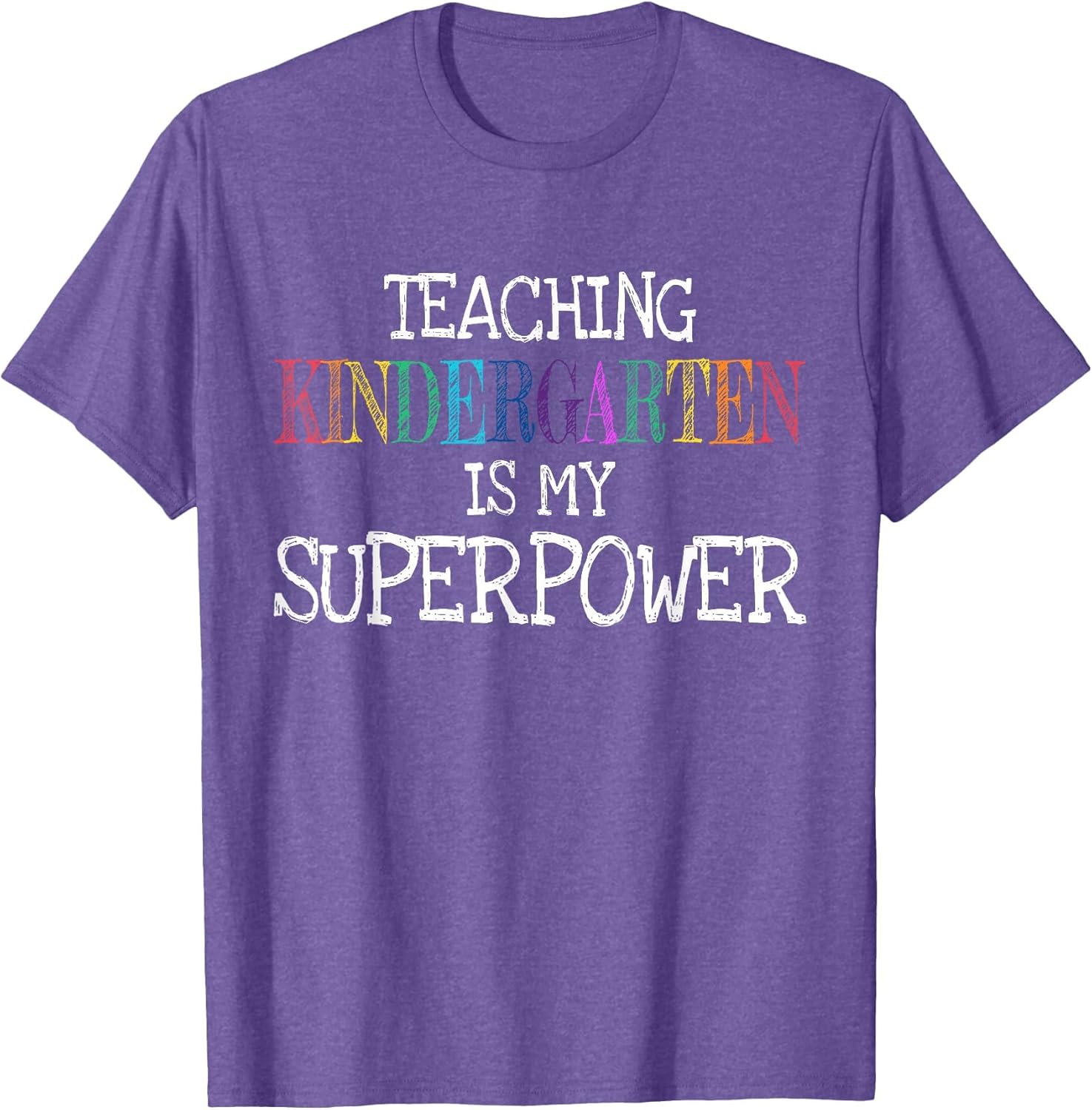 Teaching Kindergarten is My Superpower Kindergarten Teacher