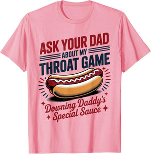 Ask Your Dad About My Throat Game Funny Adult Humor