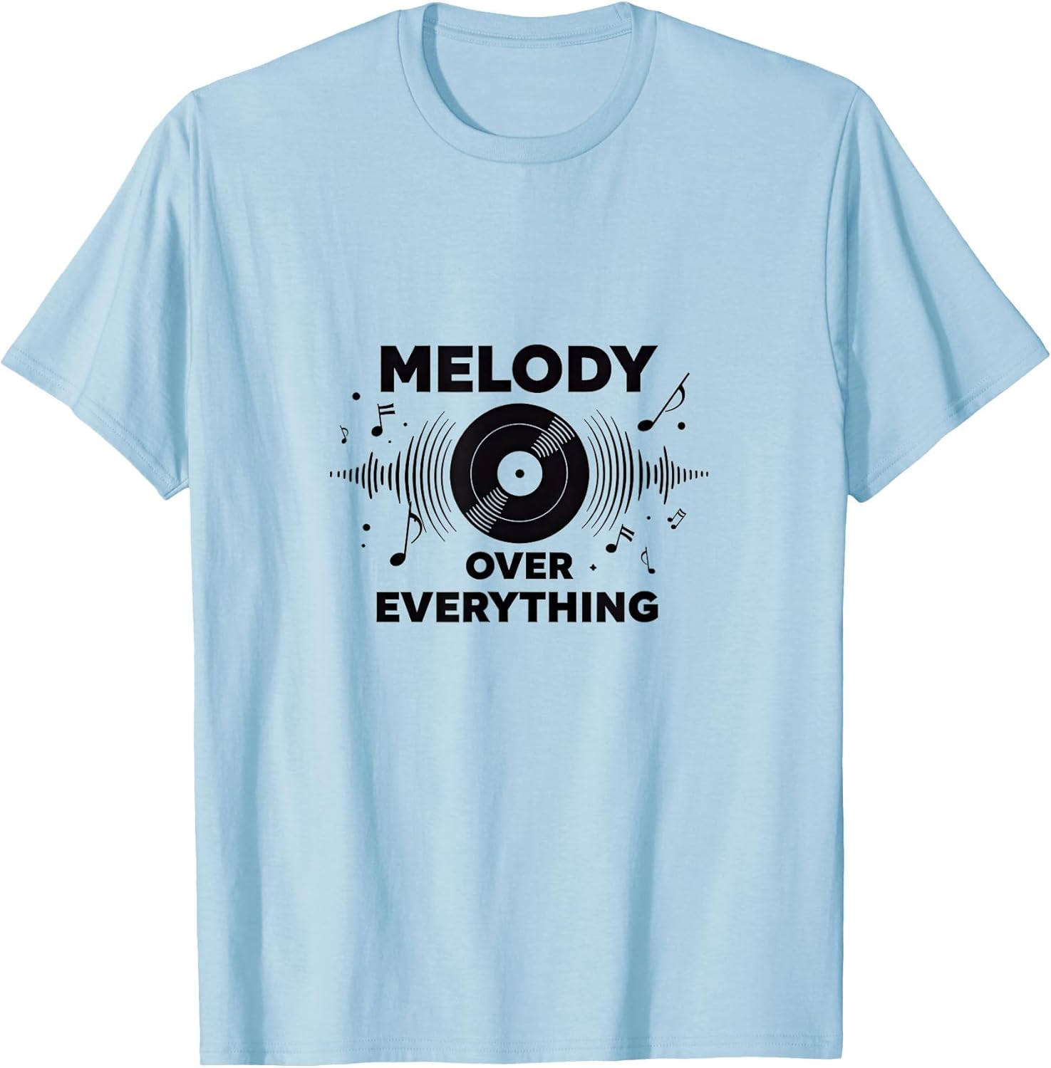 Melody Over Everything Music Lover Design