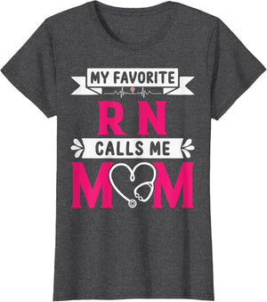 My Favorite RN Registered Nurse Calls Me Mom Mother's Day