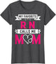 My Favorite RN Registered Nurse Calls Me Mom Mother's Day