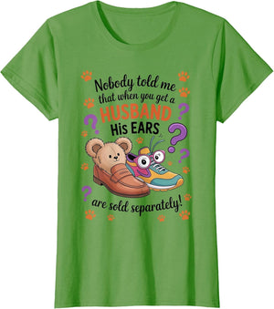 Nobody Told Me That When You Get A Husband His Ears are Sold