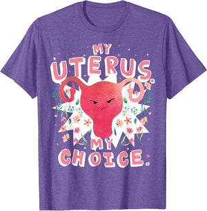 My Own Woman Choice My Uterus Shirt with Floral Uterus