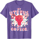 My Own Woman Choice My Uterus Shirt with Floral Uterus
