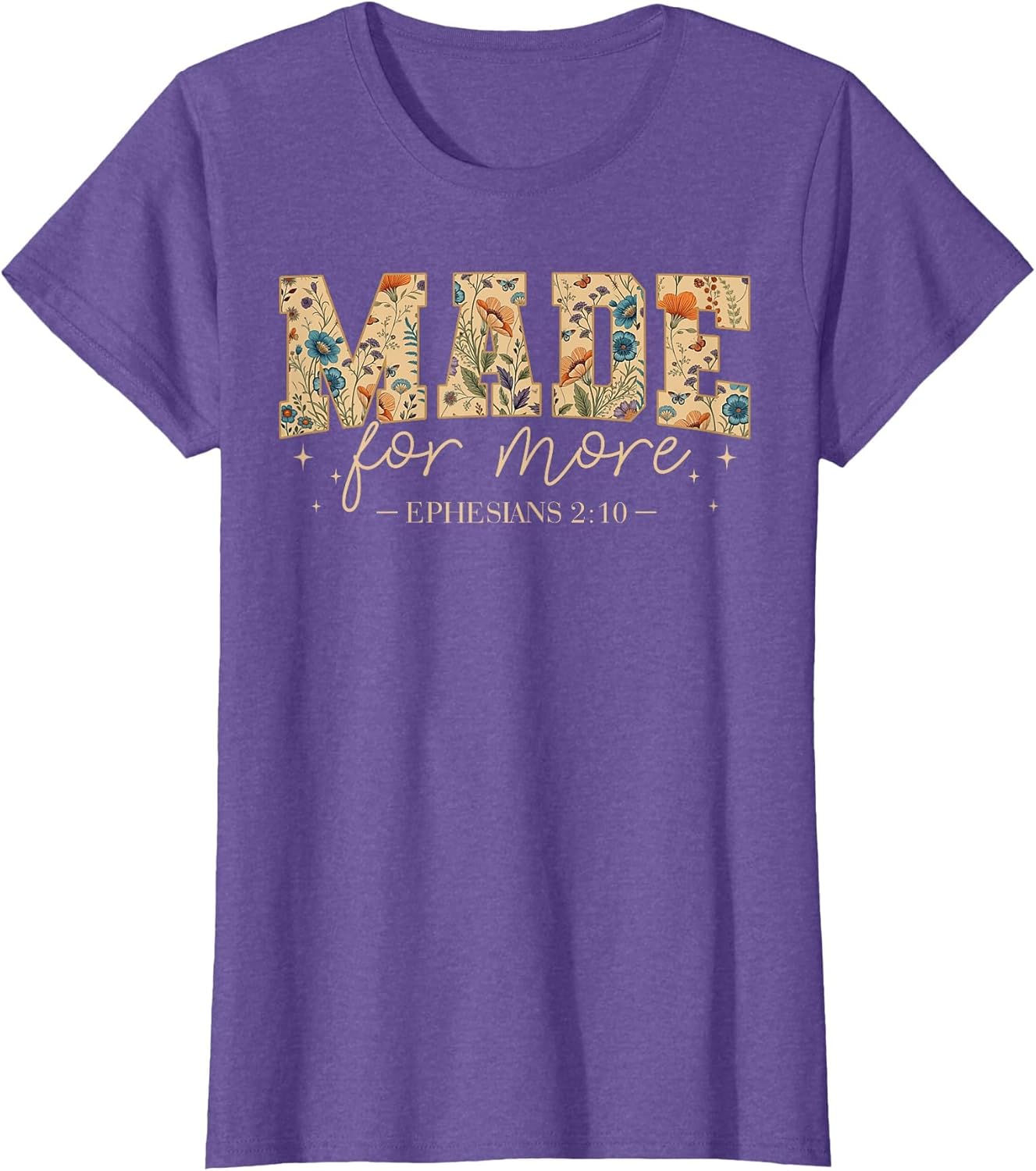 Floral Made for More Ephesians 2:10 Christian Bible Verse
