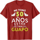 Hombre Playera Cumpleaños 50 1970 50 Anos De Estar Tan Guapo