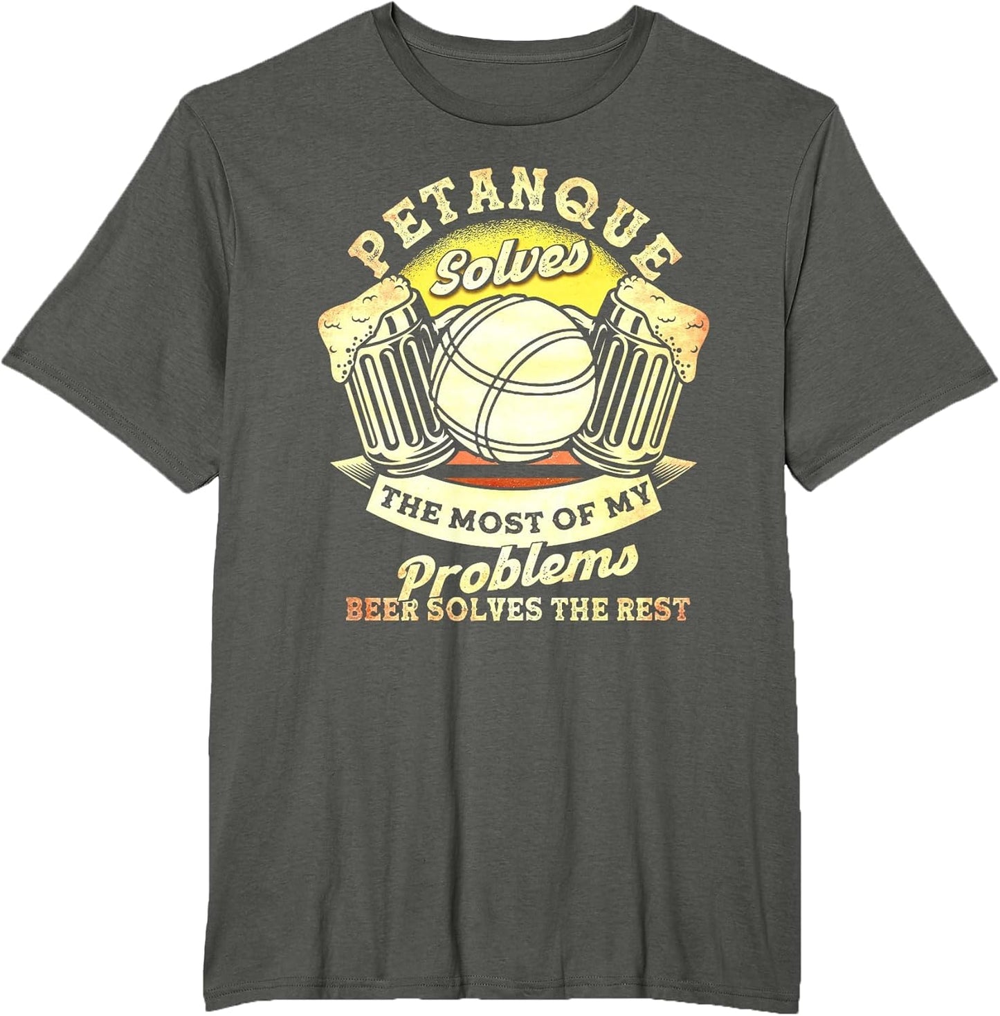 Petanque Solves Most of My Problems Beer The Rest Boules
