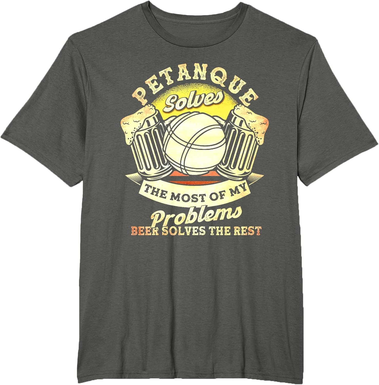 Petanque Solves Most of My Problems Beer The Rest Boules