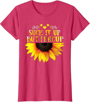 Funny Shirt Suck It Up Buttercup Sunflower for Man for Woman
