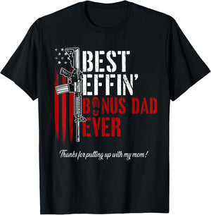 Best Effin’ Bonus Dad Ever Daddy Gun Rights American Flag