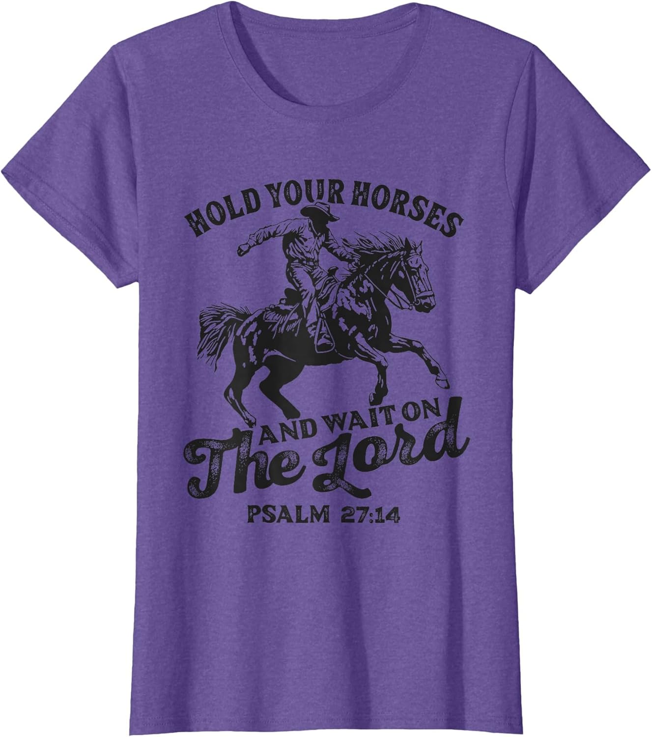Christian Jesus Christ Bible Scripture Hold Your Horses