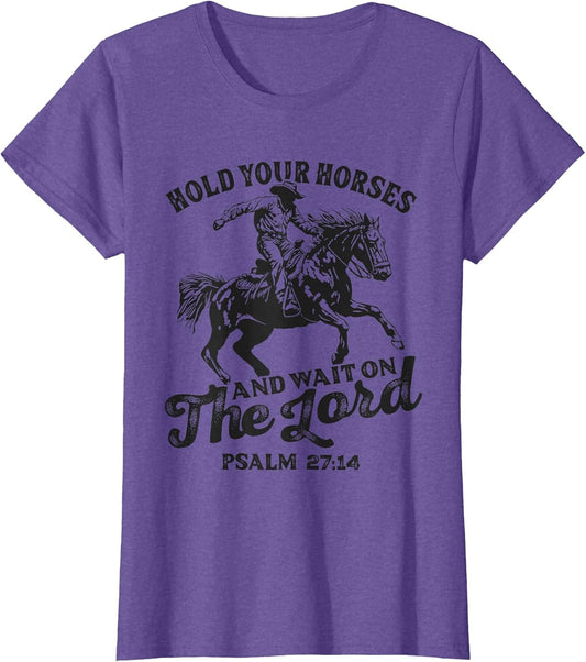 Christian Jesus Christ Bible Scripture Hold Your Horses